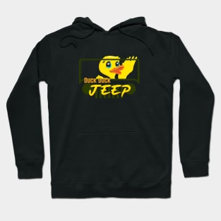 Duck duck Jeep - Duck says Hi Hoodie